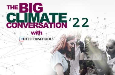 image of the big climate conversation 2022 logo, with the votes for schools logo underneath - the v is stylised as a tick. A group of students in black and white are in the bottom right of the image. 
